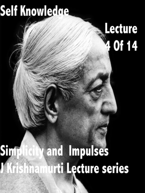 Title details for J Krishnamurti Lectures Series Ojai, Volume 4 by Jiddu Krishnamurti - Available